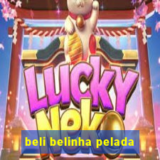 beli belinha pelada